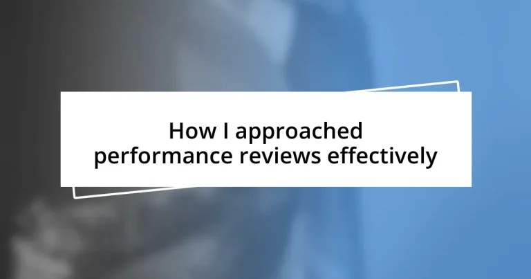 How I approached performance reviews effectively