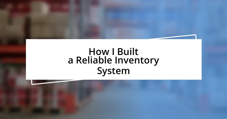 How I Built a Reliable Inventory System