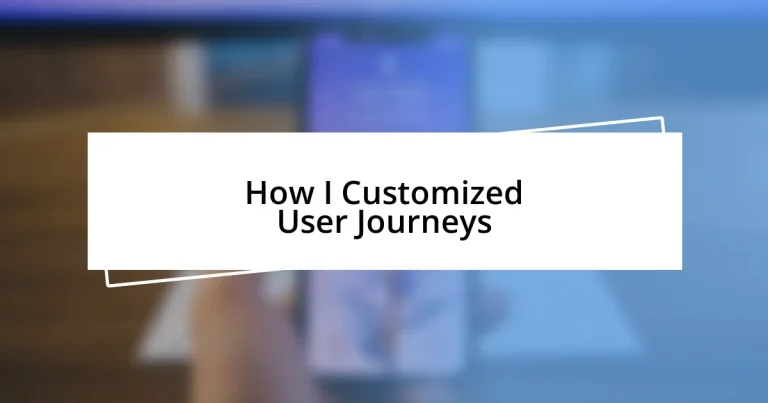 How I Customized User Journeys