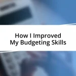 How I Improved My Budgeting Skills