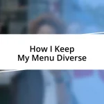 How I Keep My Menu Diverse