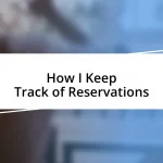 How I Keep Track of Reservations