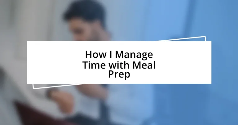 How I Manage Time with Meal Prep