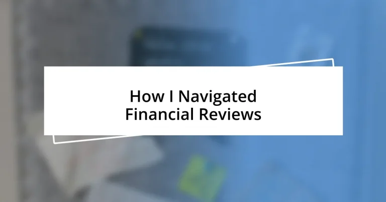 How I Navigated Financial Reviews