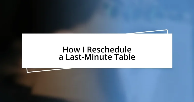 How I Reschedule a Last-Minute Table