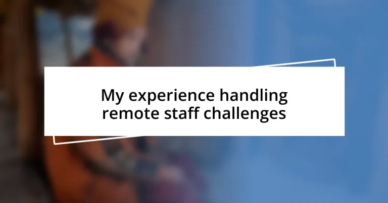 My experience handling remote staff challenges