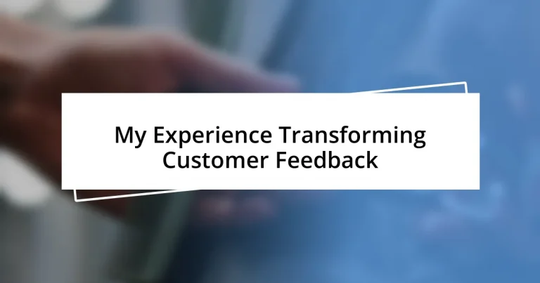 My Experience Transforming Customer Feedback