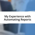 My Experience with Automating Reports