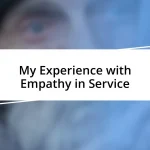 My Experience with Empathy in Service