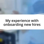 My experience with onboarding new hires