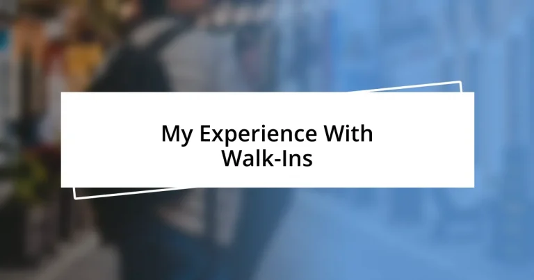 My Experience With Walk-Ins