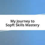 My Journey to Sopft Skills Mastery