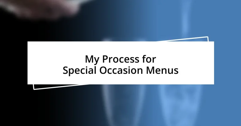 My Process for Special Occasion Menus