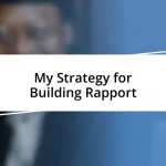 My Strategy for Building Rapport