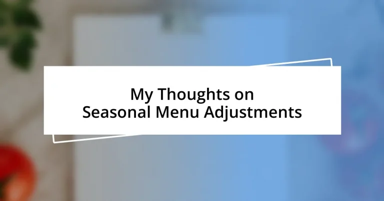 My Thoughts on Seasonal Menu Adjustments