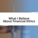 What I Believe About Financial Ethics