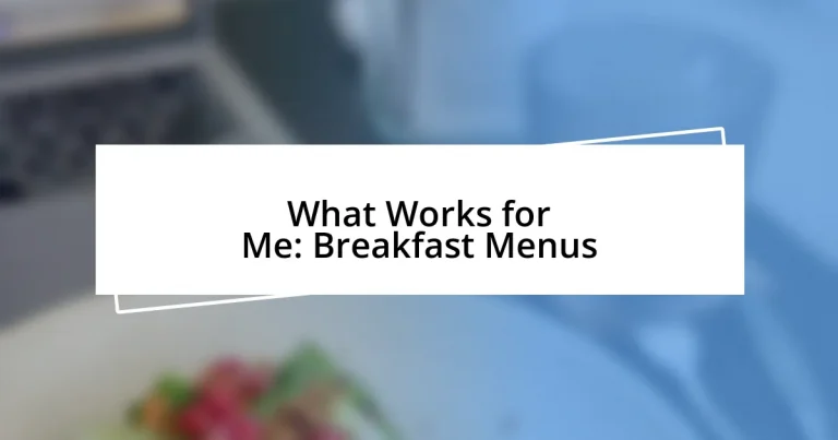 What Works for Me: Breakfast Menus