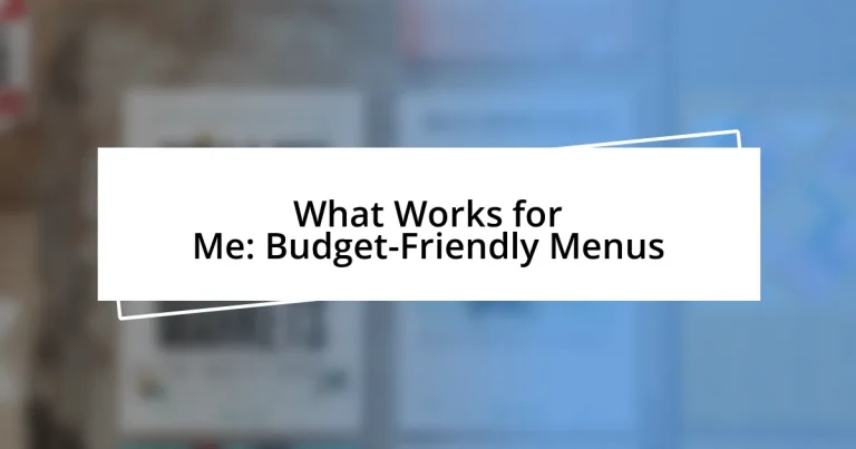 What Works for Me: Budget-Friendly Menus