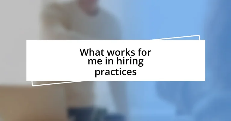 What works for me in hiring practices