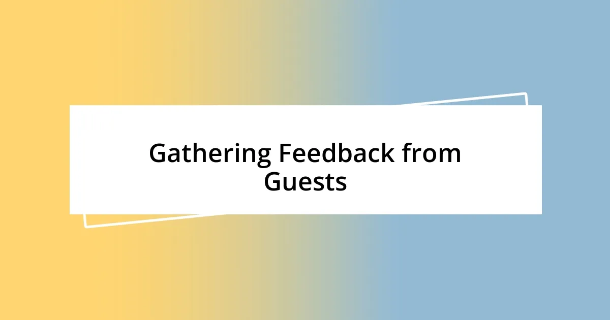 Gathering Feedback from Guests