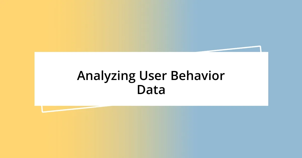 Analyzing User Behavior Data