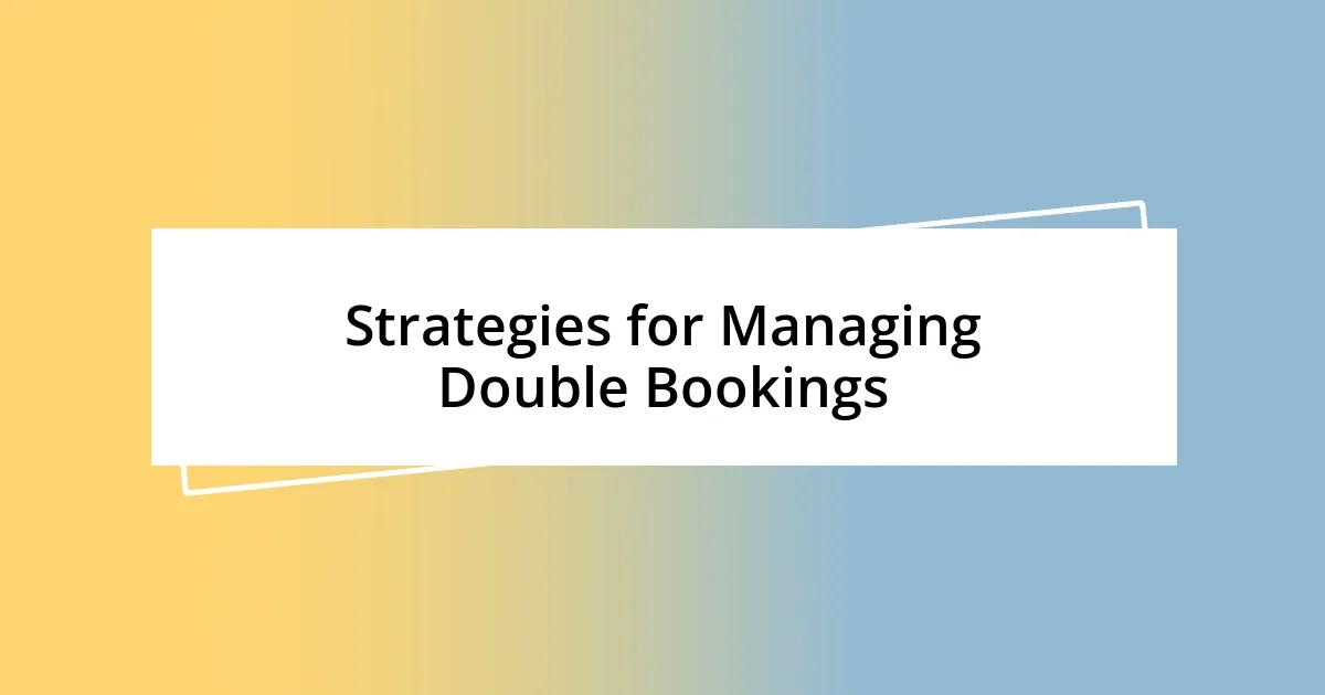 Strategies for Managing Double Bookings