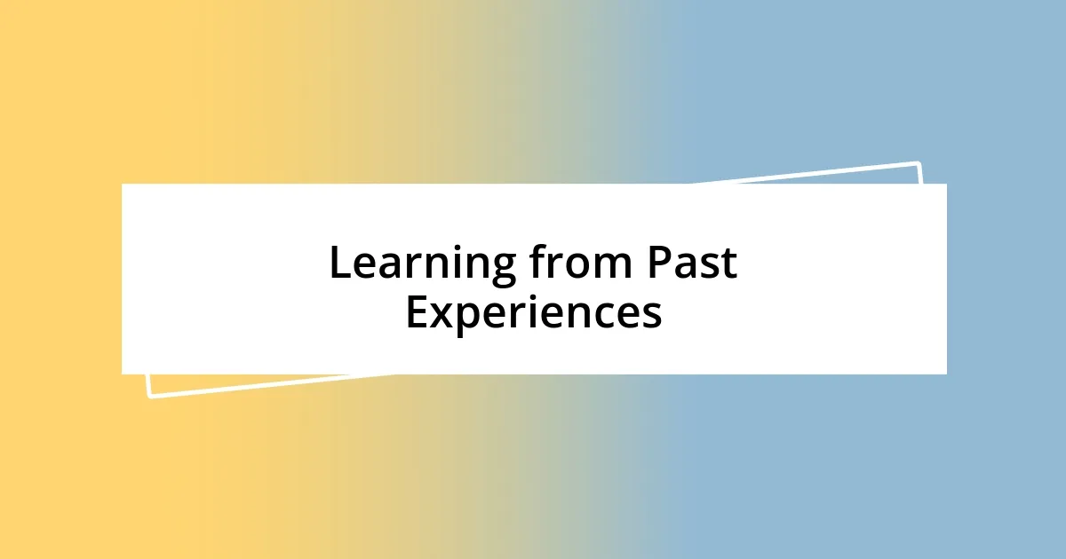 Learning from Past Experiences