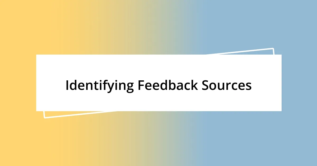 Identifying Feedback Sources