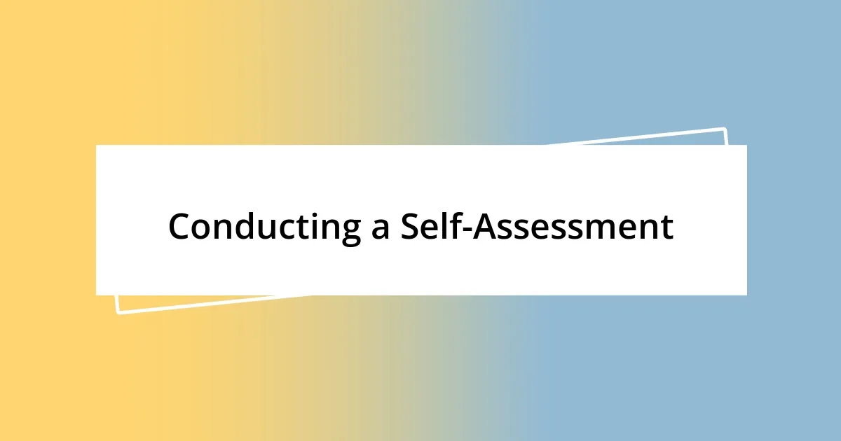 Conducting a Self-Assessment