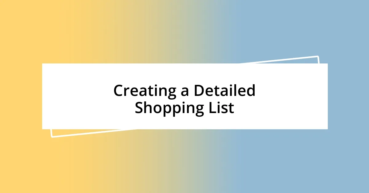 Creating a Detailed Shopping List