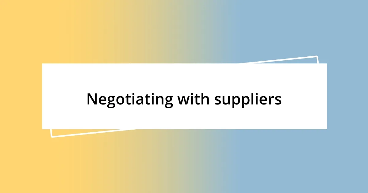 Negotiating with suppliers