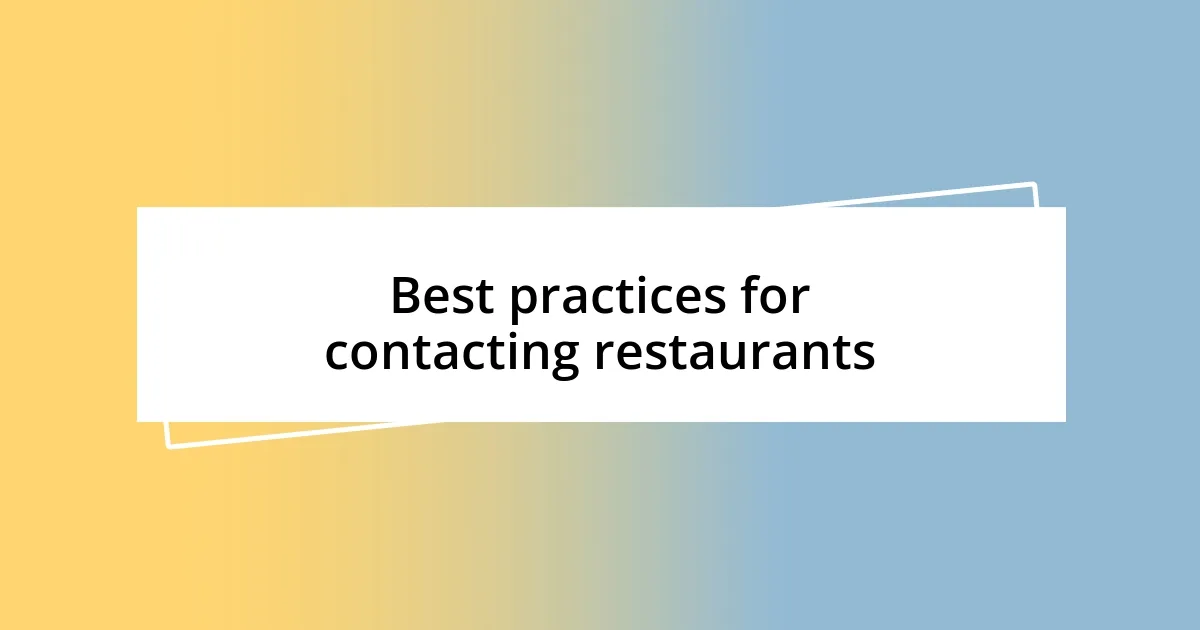 Best practices for contacting restaurants