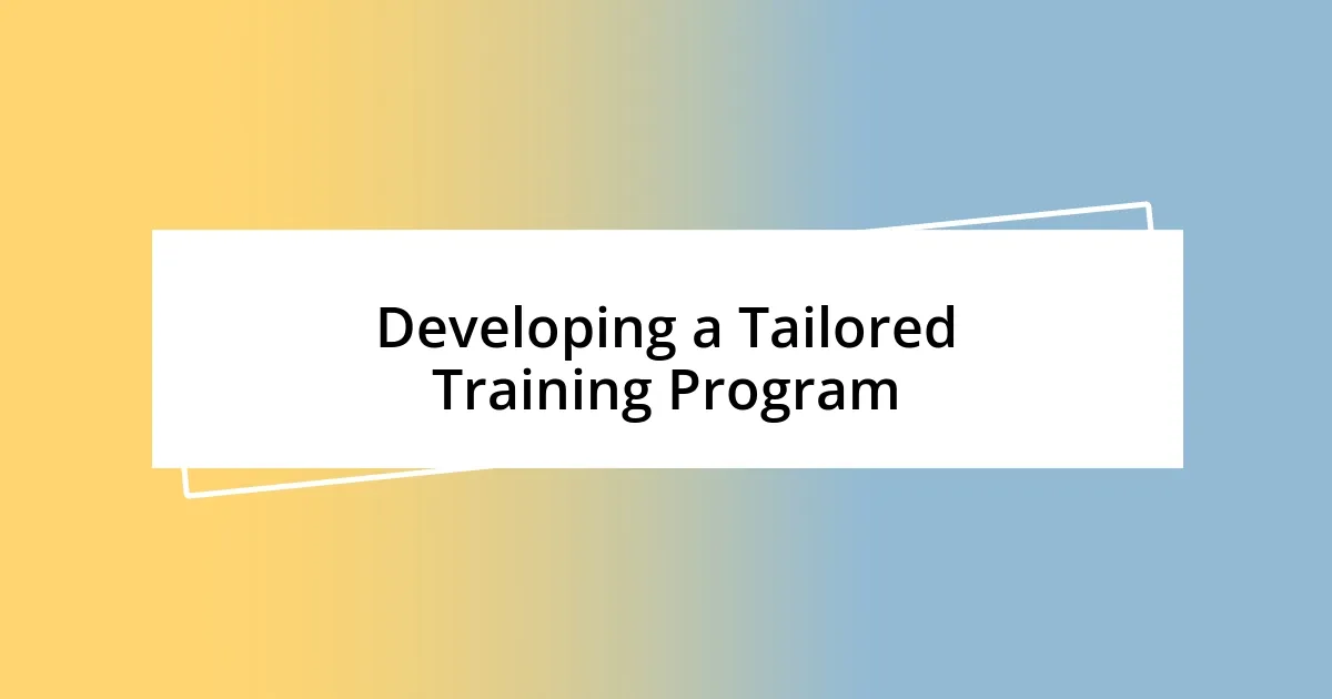 Developing a Tailored Training Program