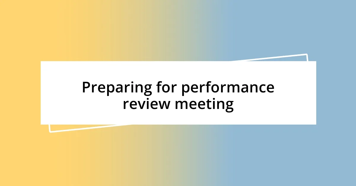 Preparing for performance review meeting