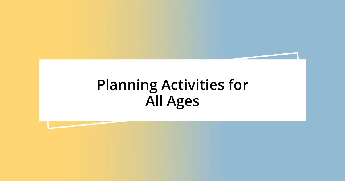 Planning Activities for All Ages