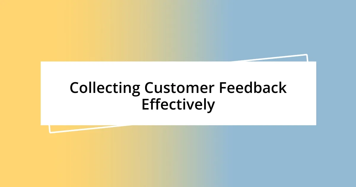 Collecting Customer Feedback Effectively