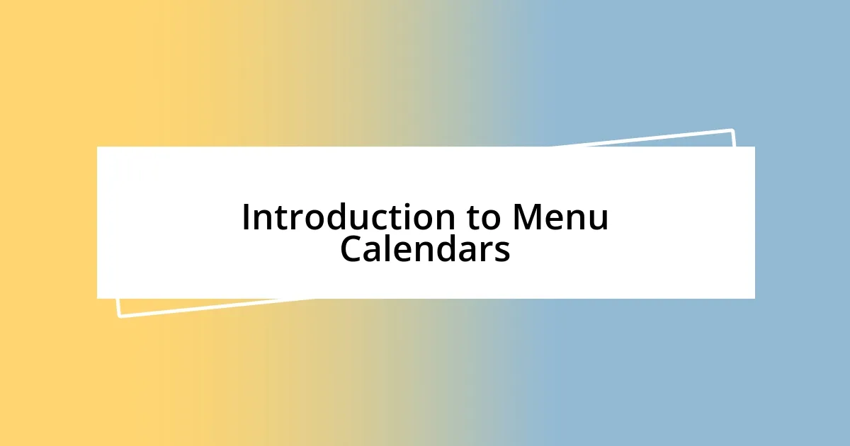 Introduction to Menu Calendars