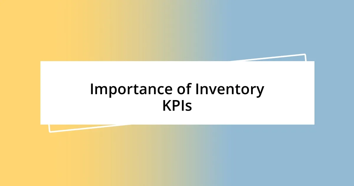 Importance of Inventory KPIs