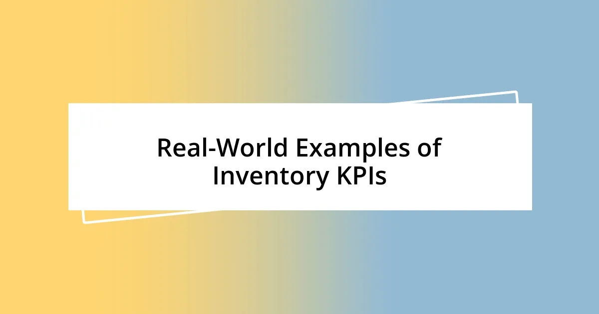 Real-World Examples of Inventory KPIs