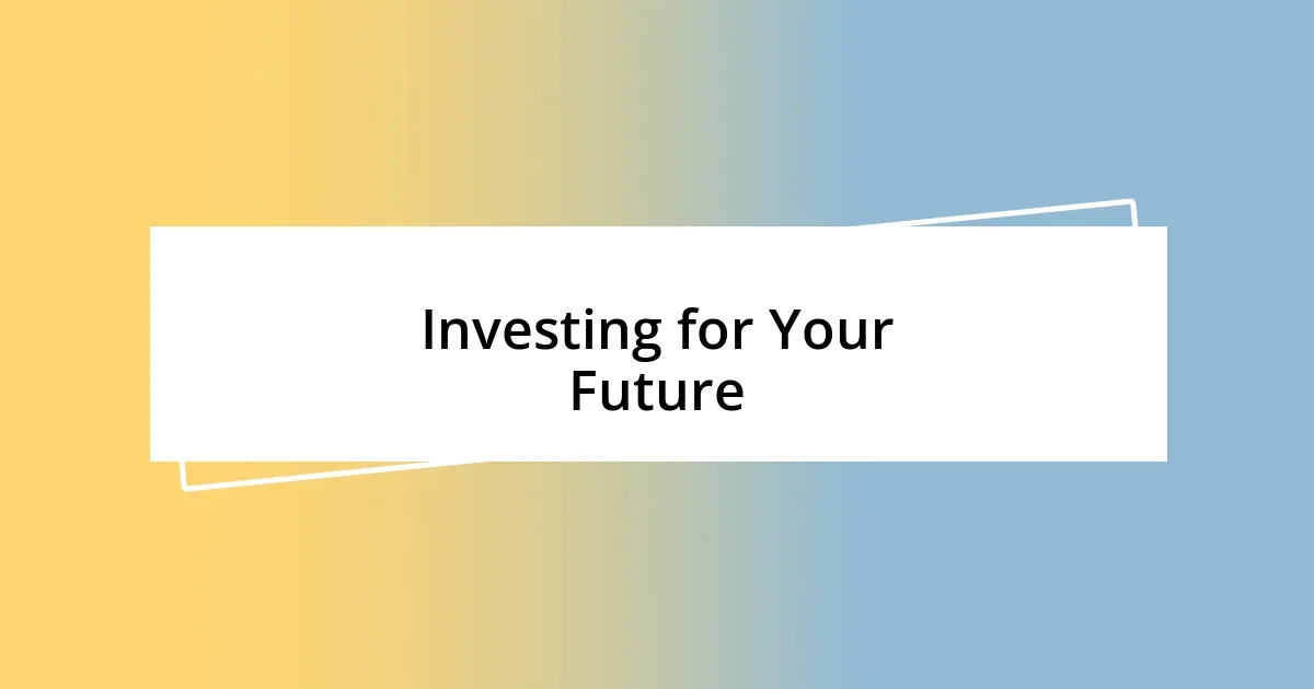 Investing for Your Future