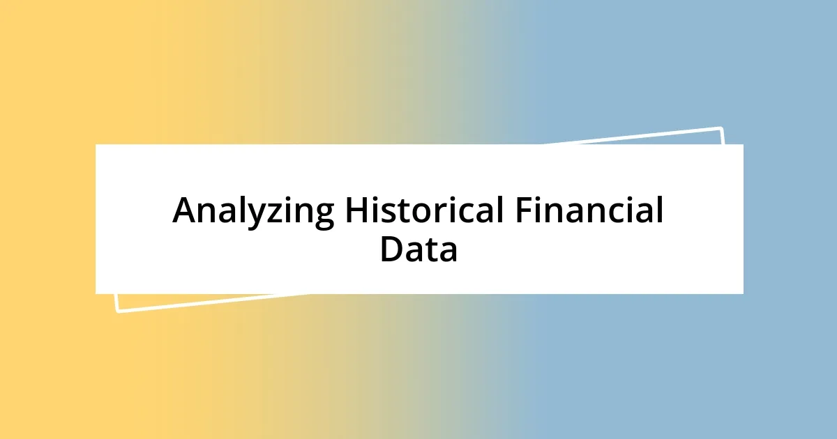 Analyzing Historical Financial Data