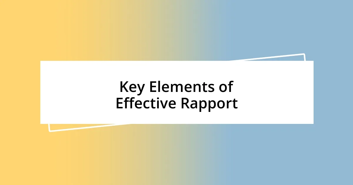 Key Elements of Effective Rapport