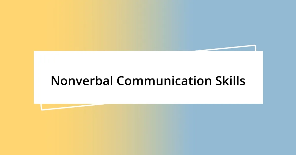 Nonverbal Communication Skills