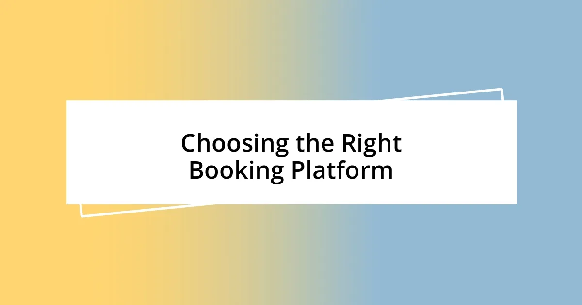 Choosing the Right Booking Platform