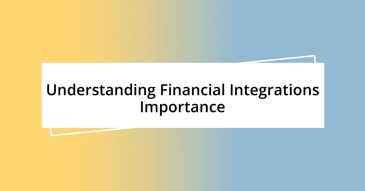 Understanding Financial Integrations Importance