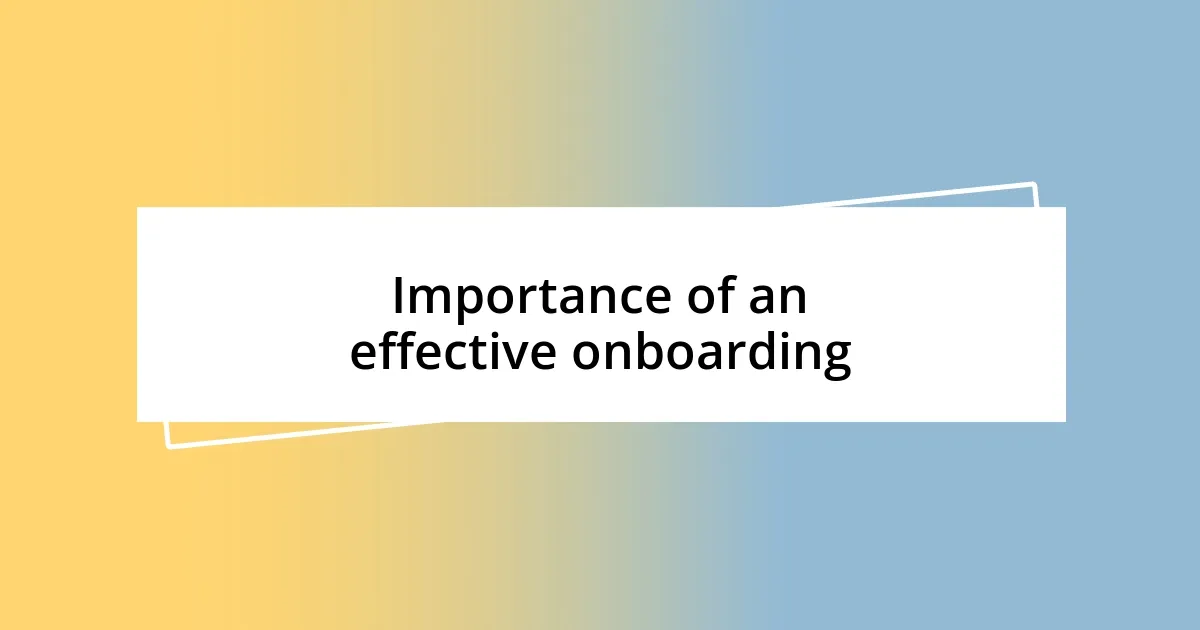 Importance of an effective onboarding