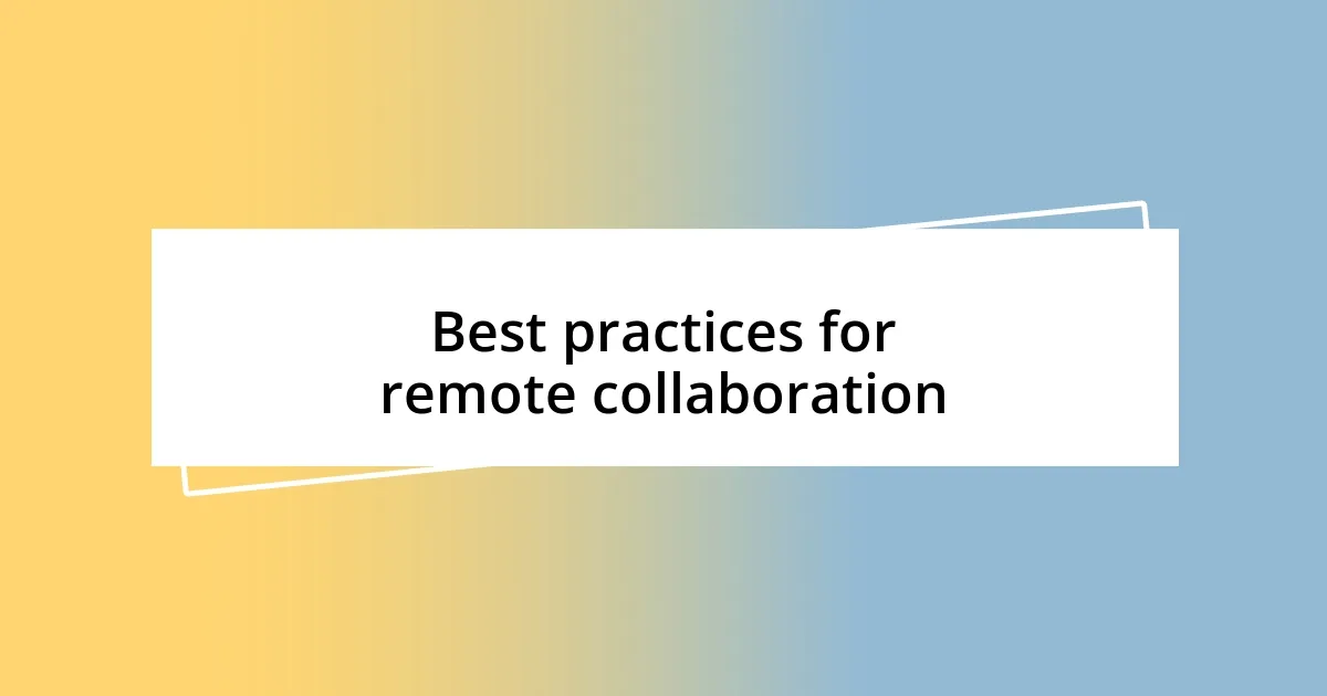 Best practices for remote collaboration