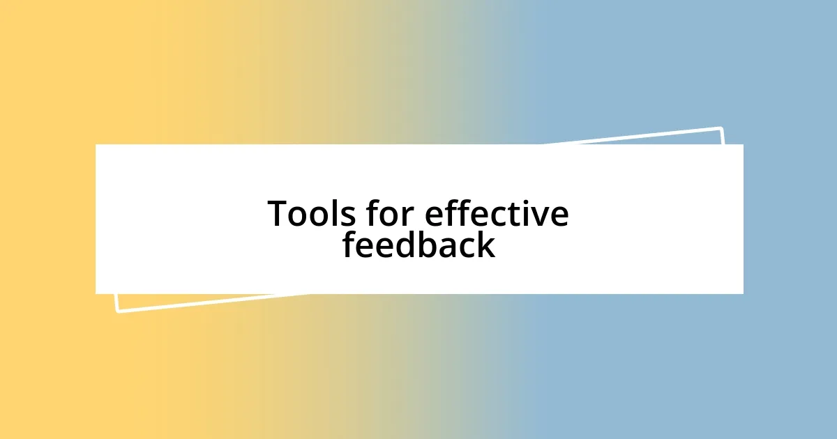 Tools for effective feedback