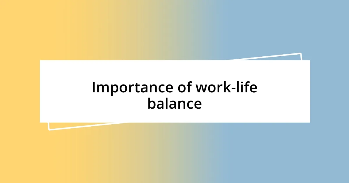 Importance of work-life balance