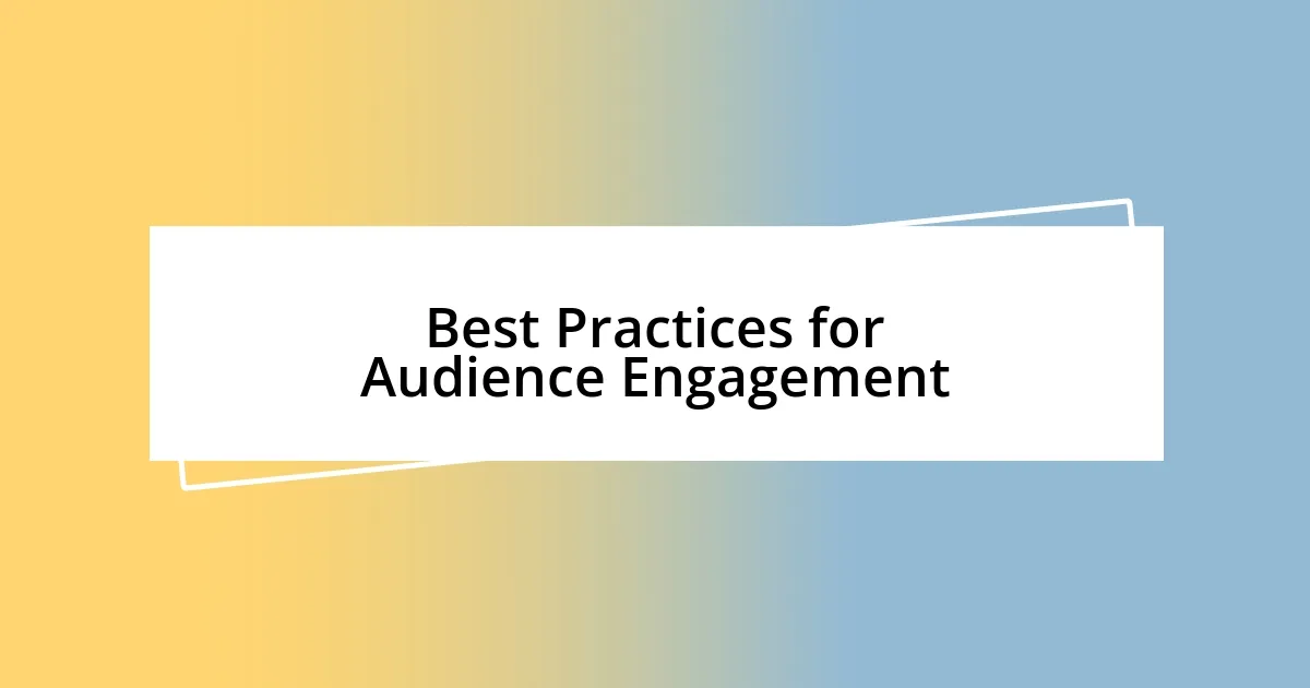 Best Practices for Audience Engagement